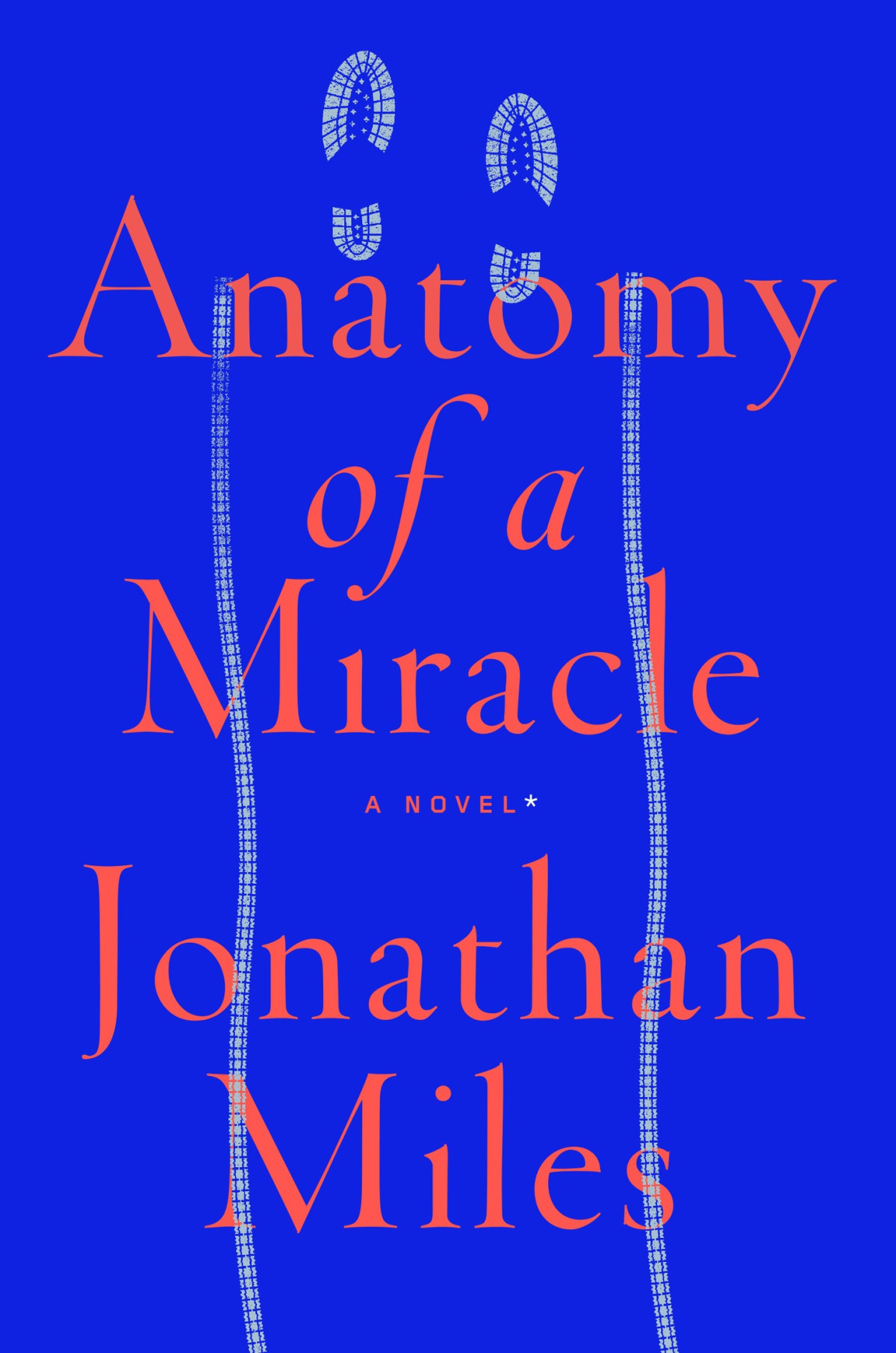 Anatomy Of A Miracle Jonathan Miles