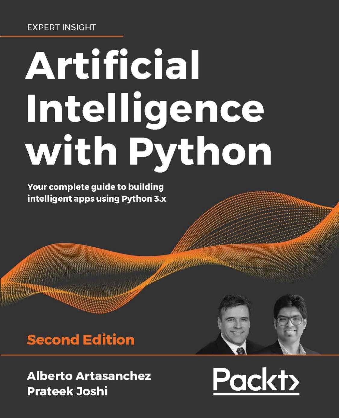 Artificial Intelligence With Python Your Complete Guide To Building Intelligent Apps Using Python 3x 2nd Edition Alberto Artasanchez Prateek Joshi