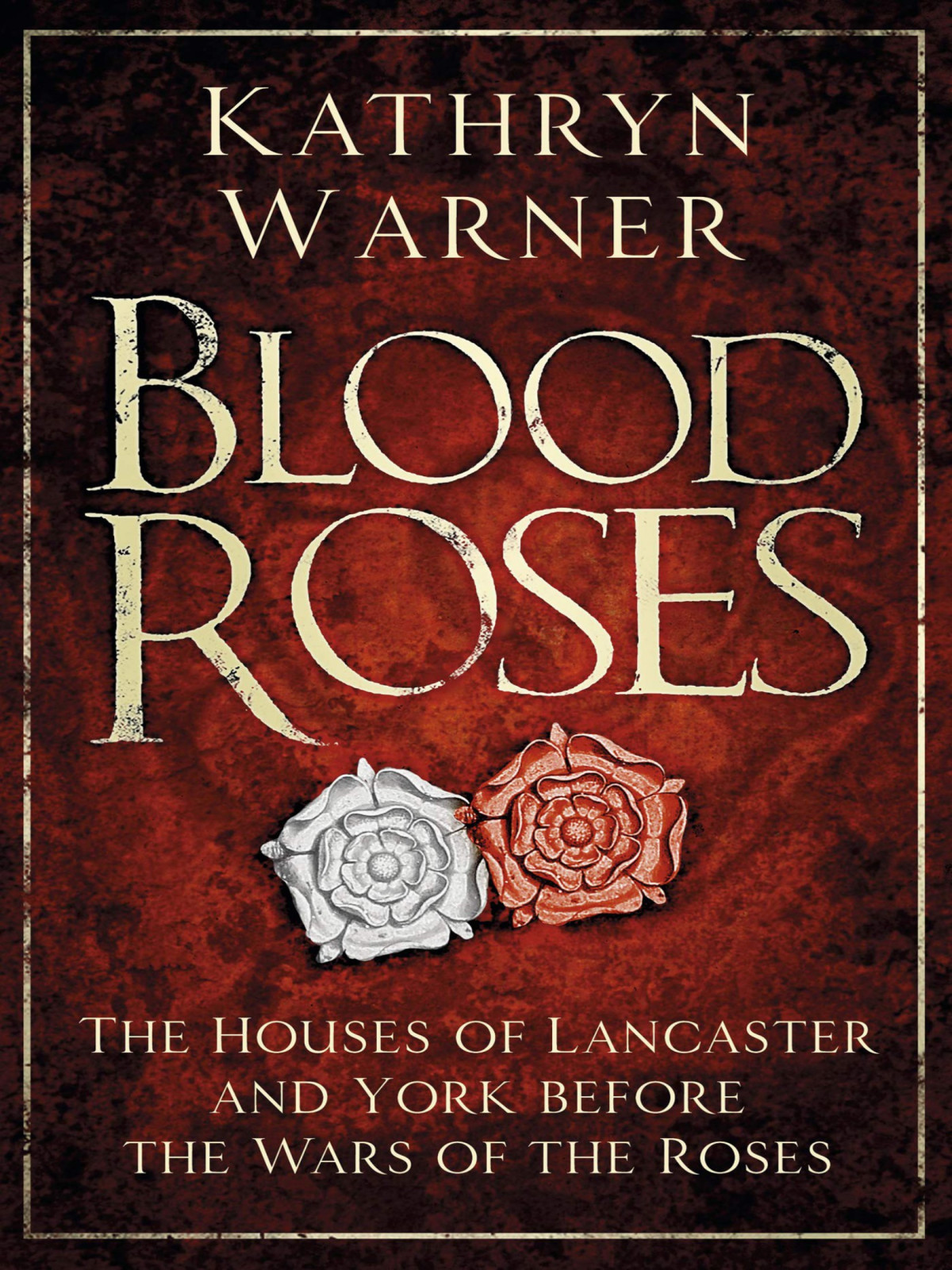 Blood Roses Kathryn Warner
