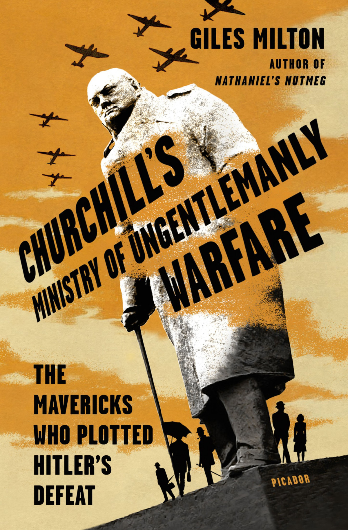 Churchills Ministry Of Ungentlemanly Warfare Giles Milton