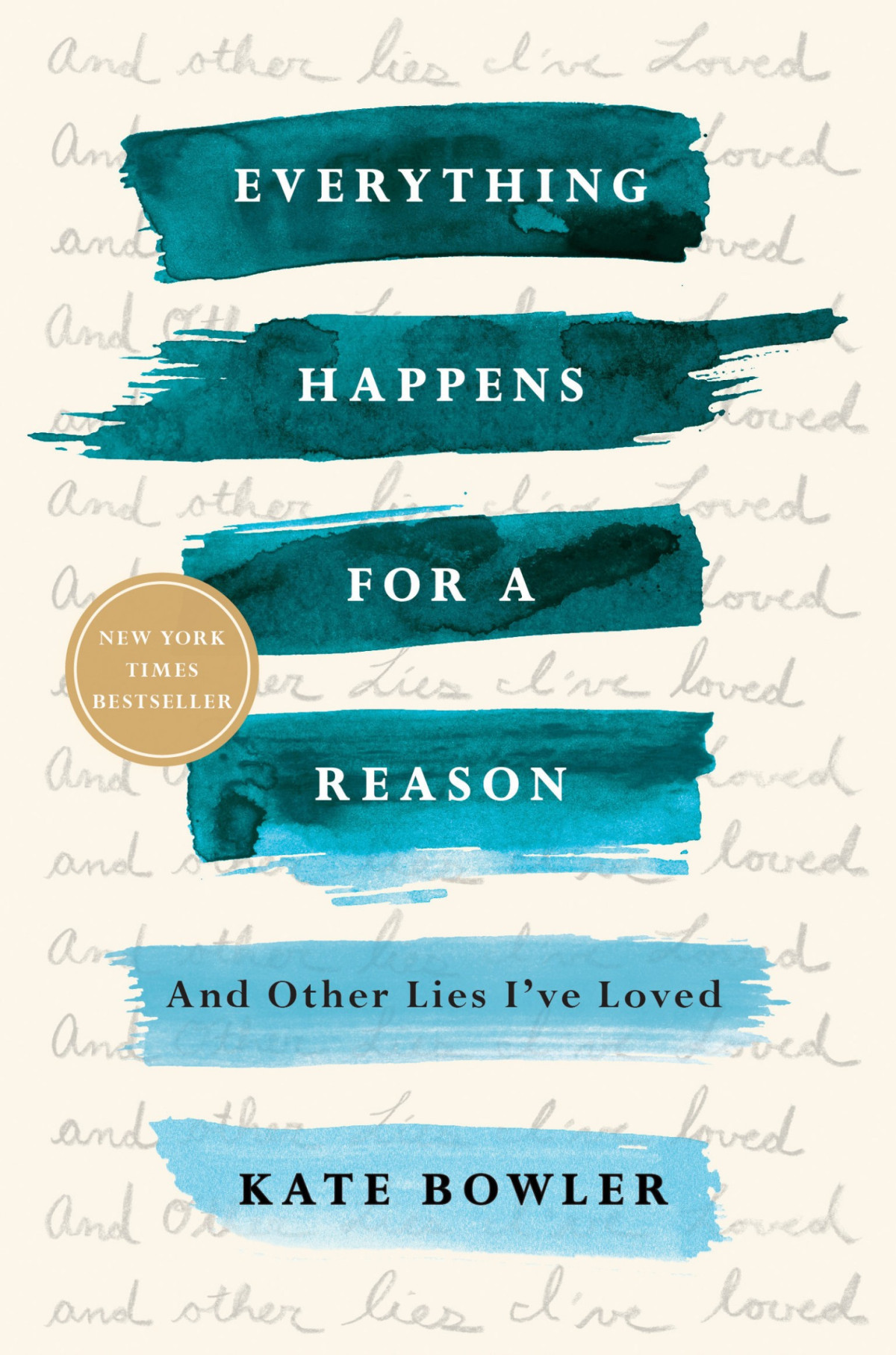 Everything Happens For A Reason Kate Bowler