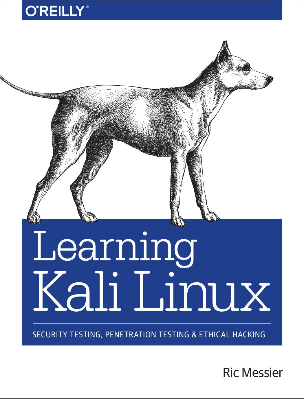 Learning Kali Linux Security Testing Penetration Testing And Ethical Hacking 1st Edition Ric Messier