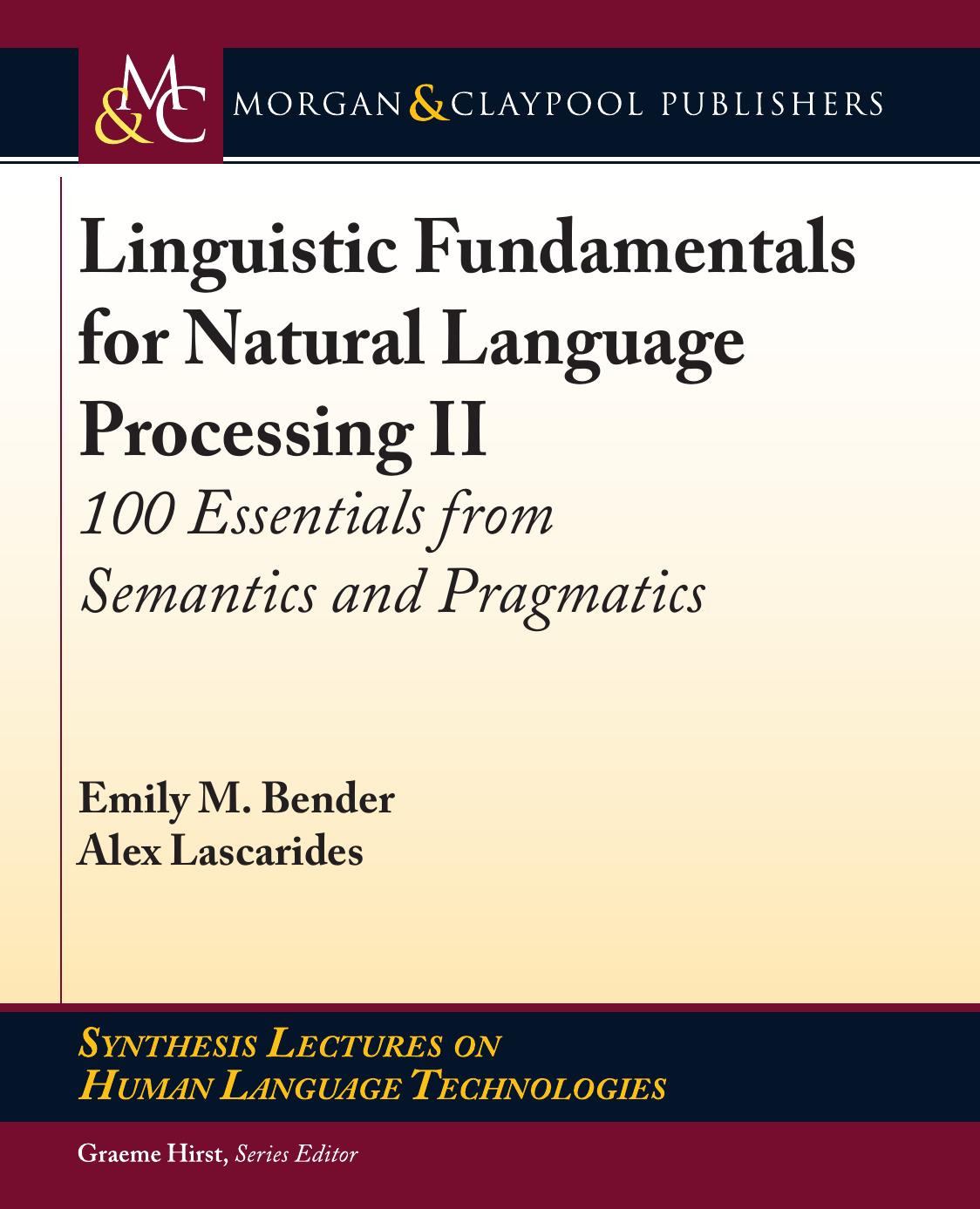Linguistic Fundamentals For Natural Language Processing Ii 100 Essentials From Semantics And Pragmatics Emily M Bender