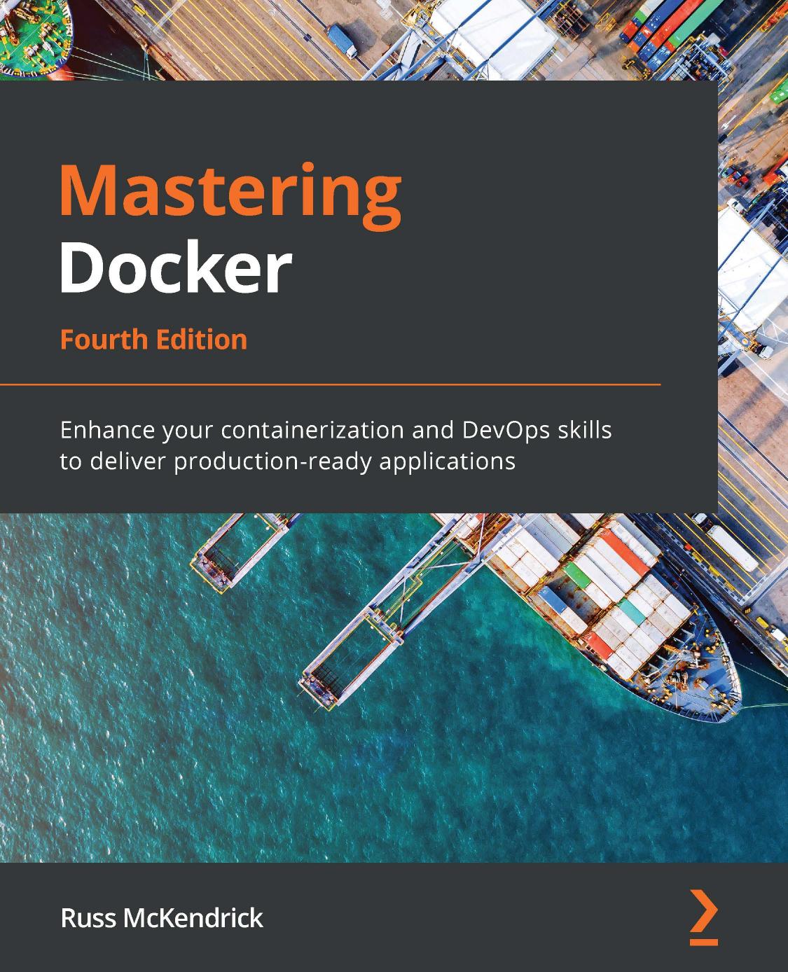 Mastering Docker Fourth Edition Russ Mckendrick