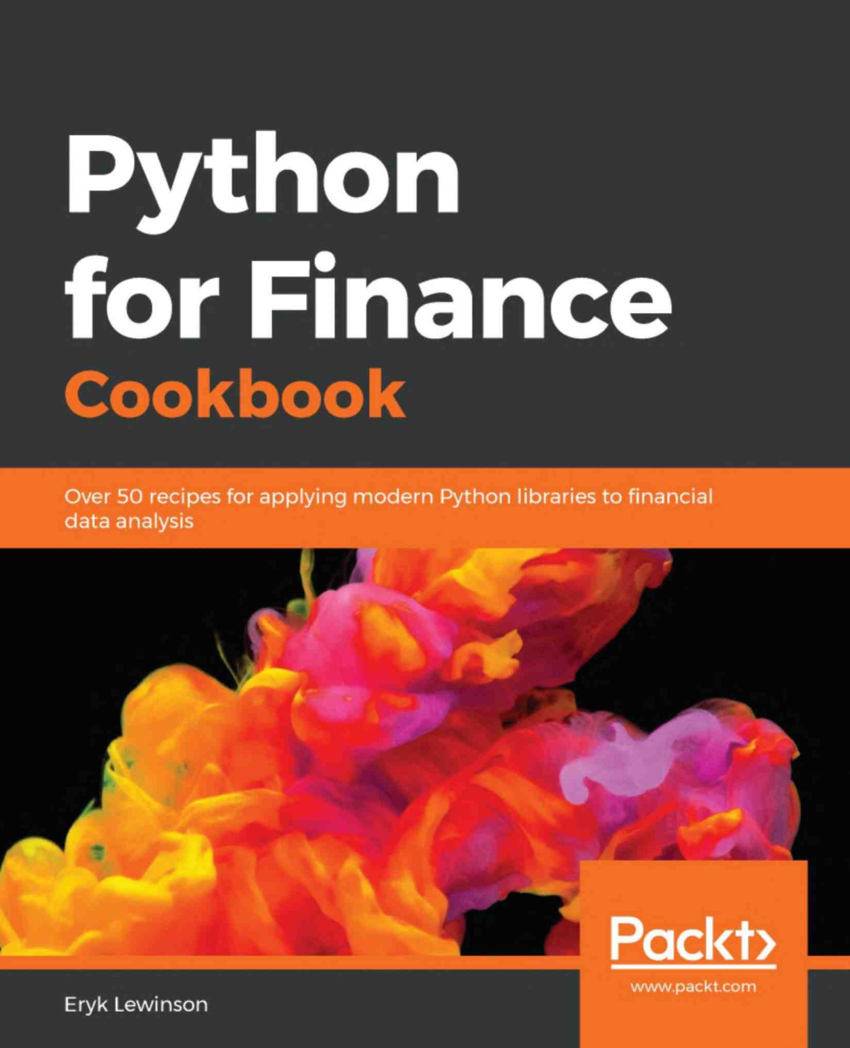 Python For Finance Cookbook Over 50 Recipes For Applying Modern Python Libraries To Financial Data Analysis Eryk Lewinson