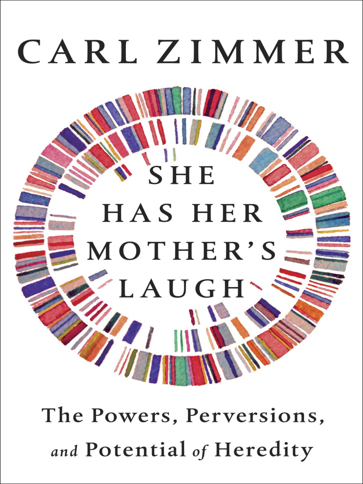 She Has Her Mothers Laugh Carl Zimmer