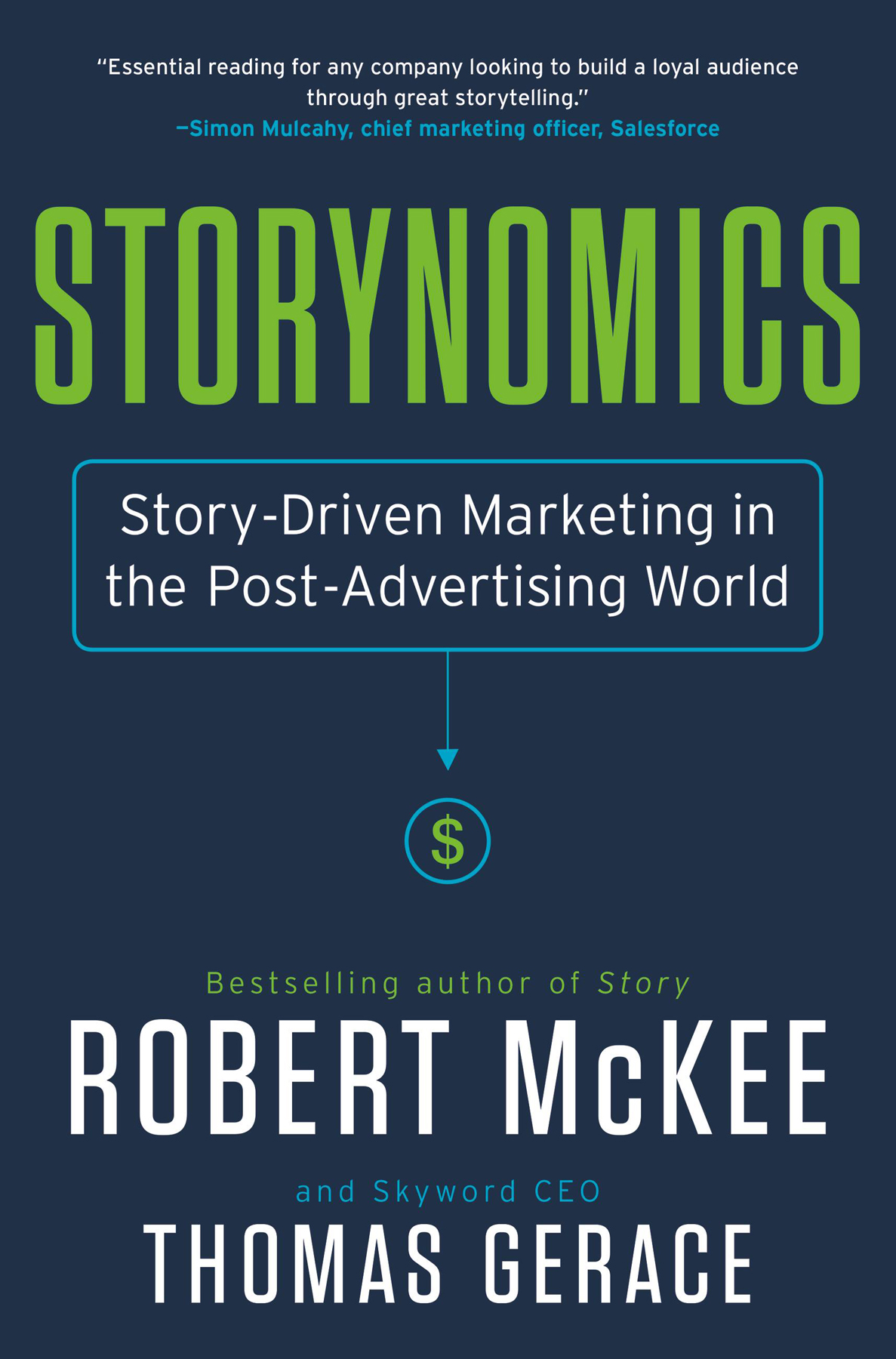 Storynomics Storydriven Marketing In The Postadvertising World Robert Mckee Thomas Gerace