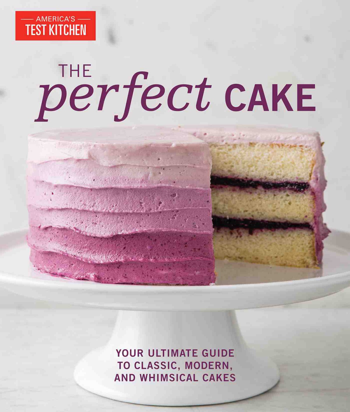 The Perfect Cake Americas Test Kitchen