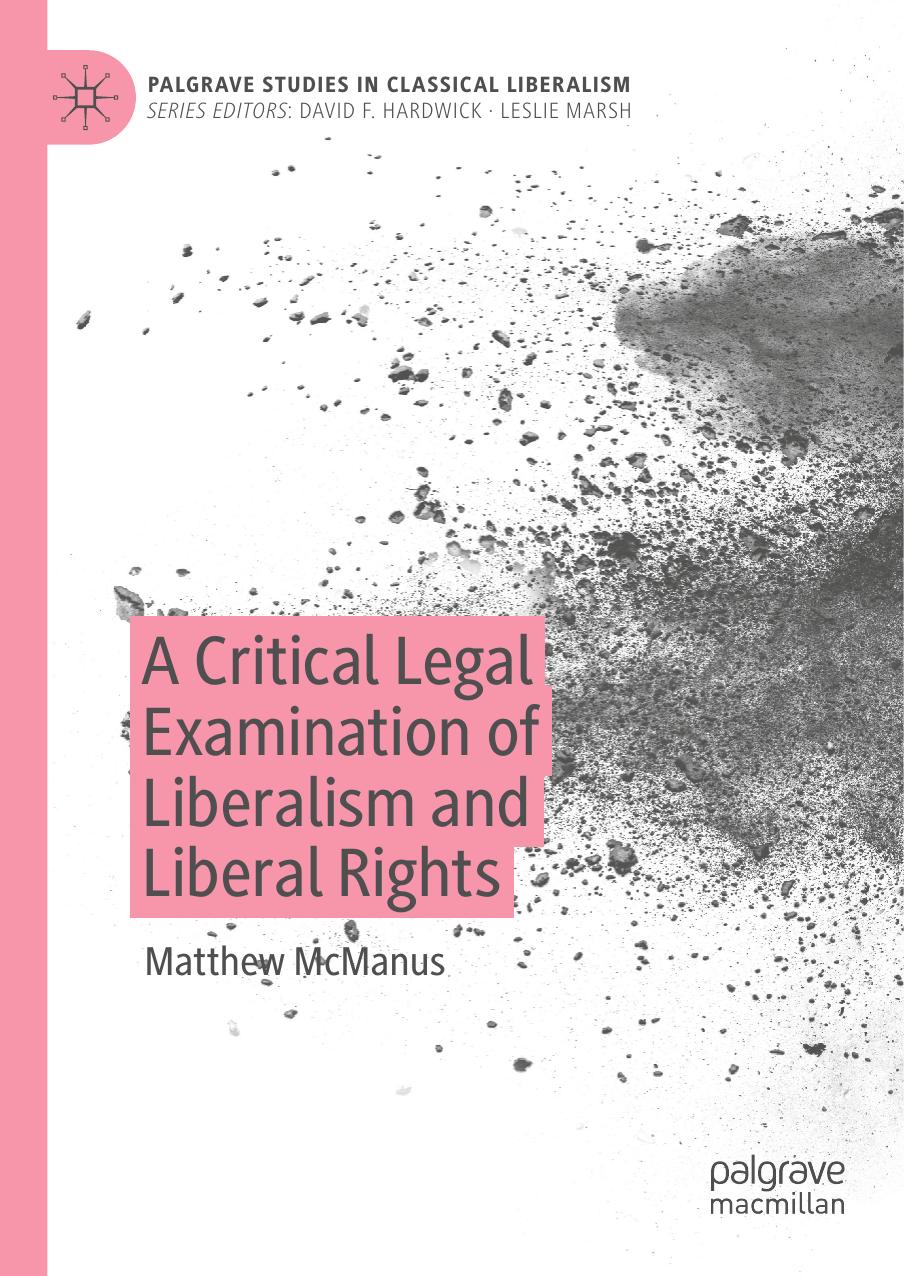 A Critical Legal Examination Of Liberalism And Liberal Rights Matthew Mcmanus