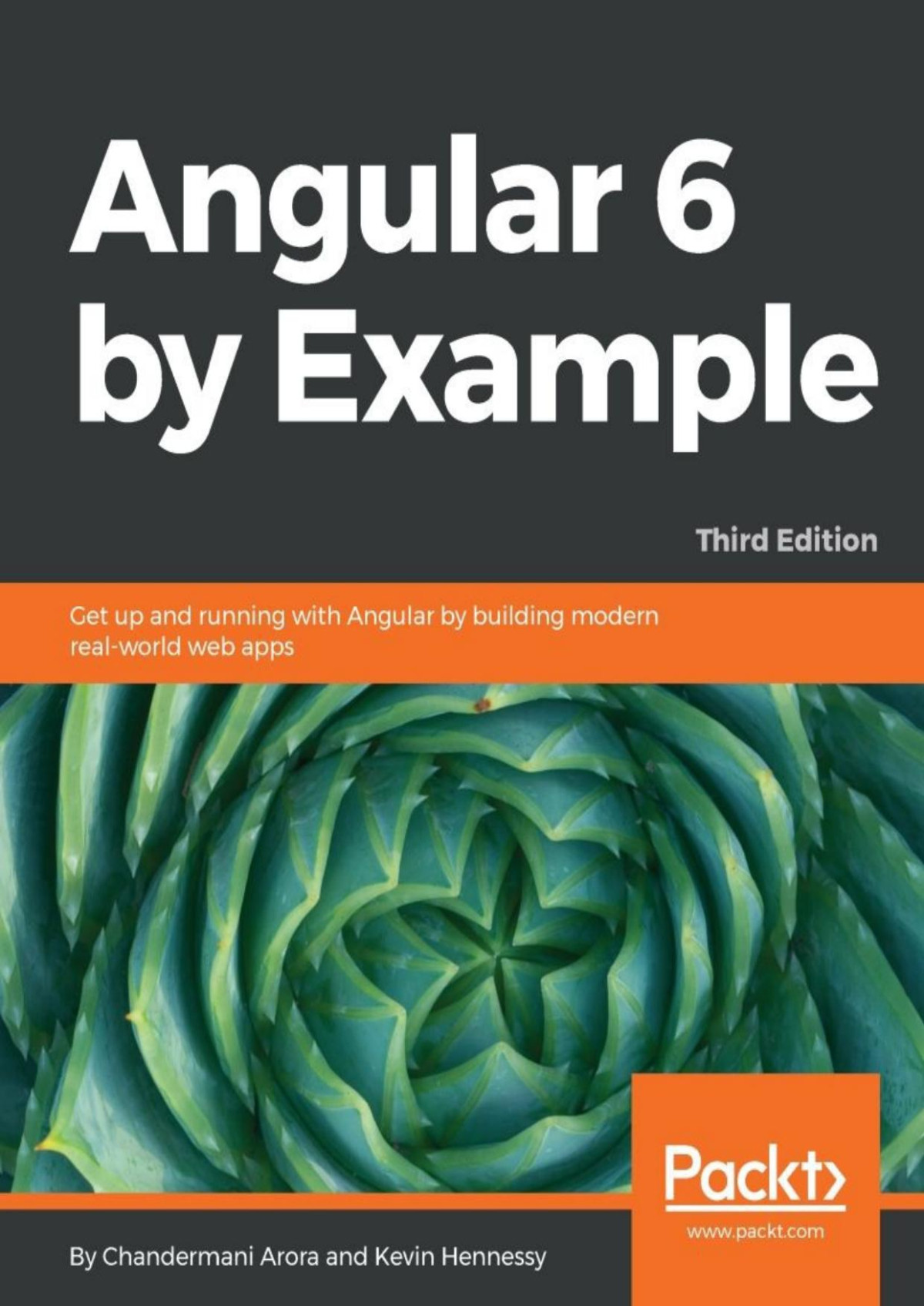 Angular 6 By Example Get Up And Running With Angular By Building Modern Realworld Web Apps 3rd Edition Chandermani Arora Kevin Hennessy