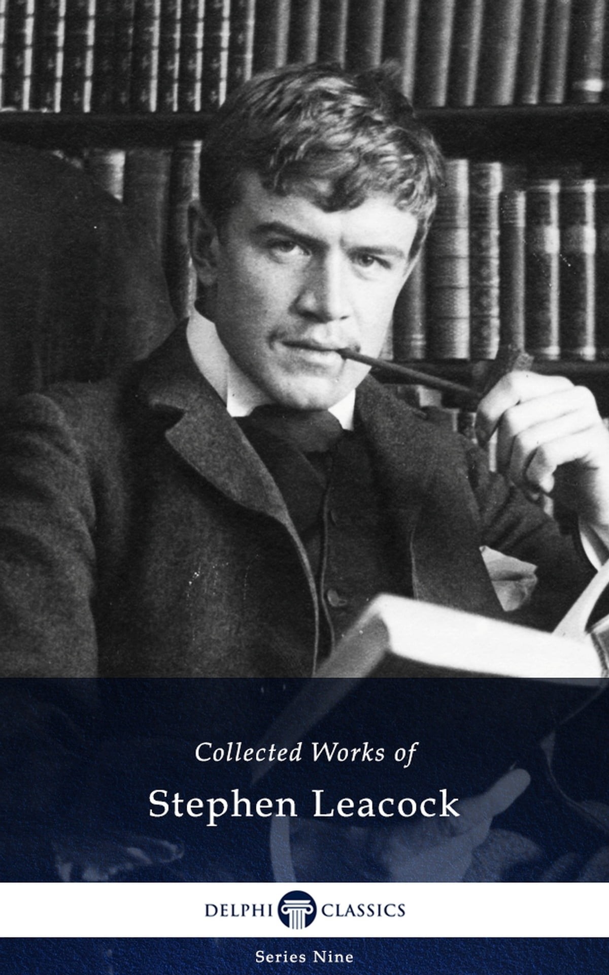 Complete Works Of Stephen Leacock Illustrated Stephen Leacock