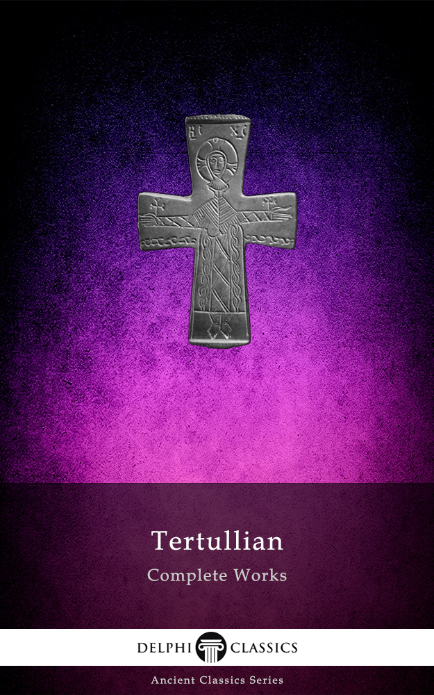 Complete Works Of Tertullian Tertullian
