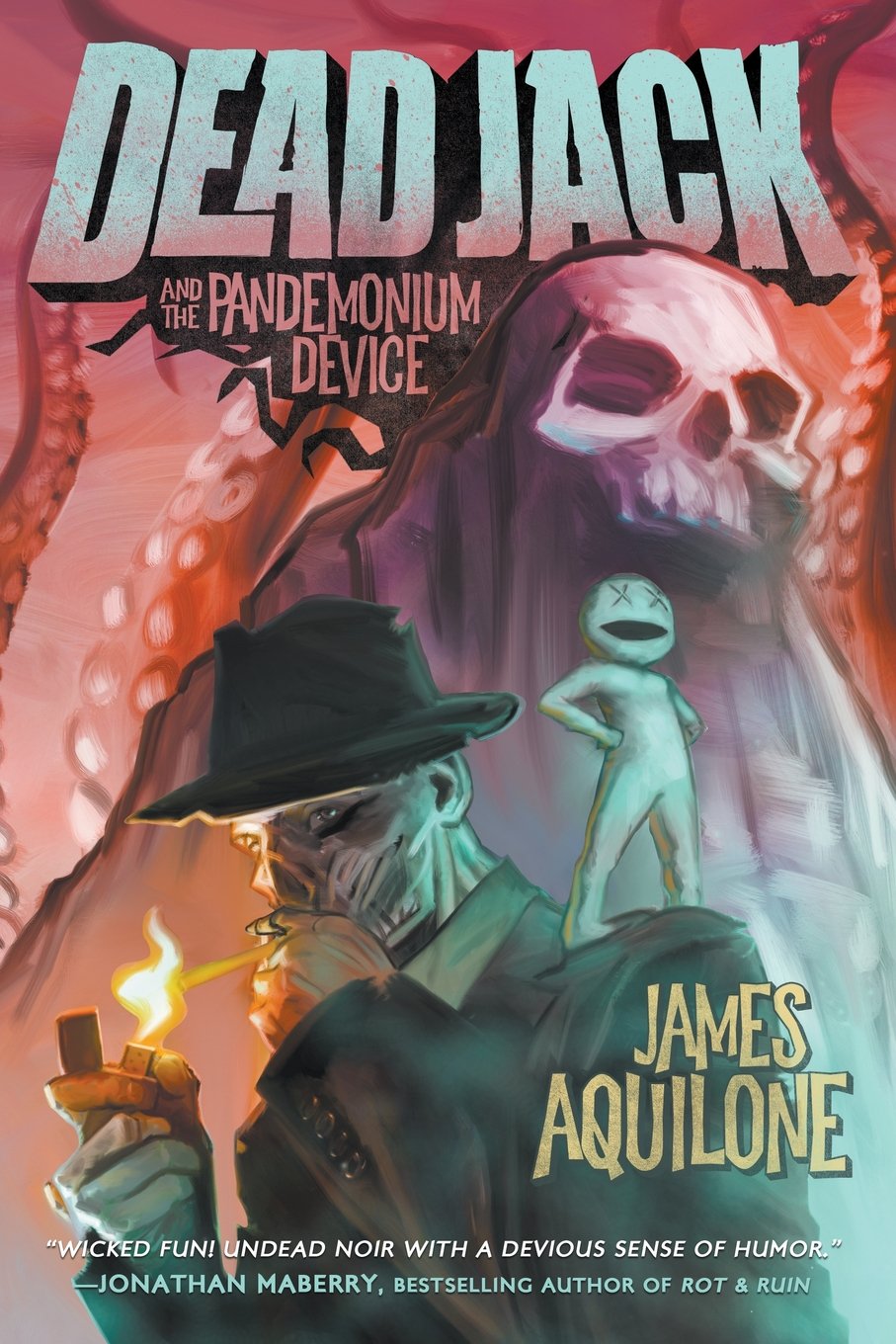 Dead Jack And The Pandemonium Device James Aquilone