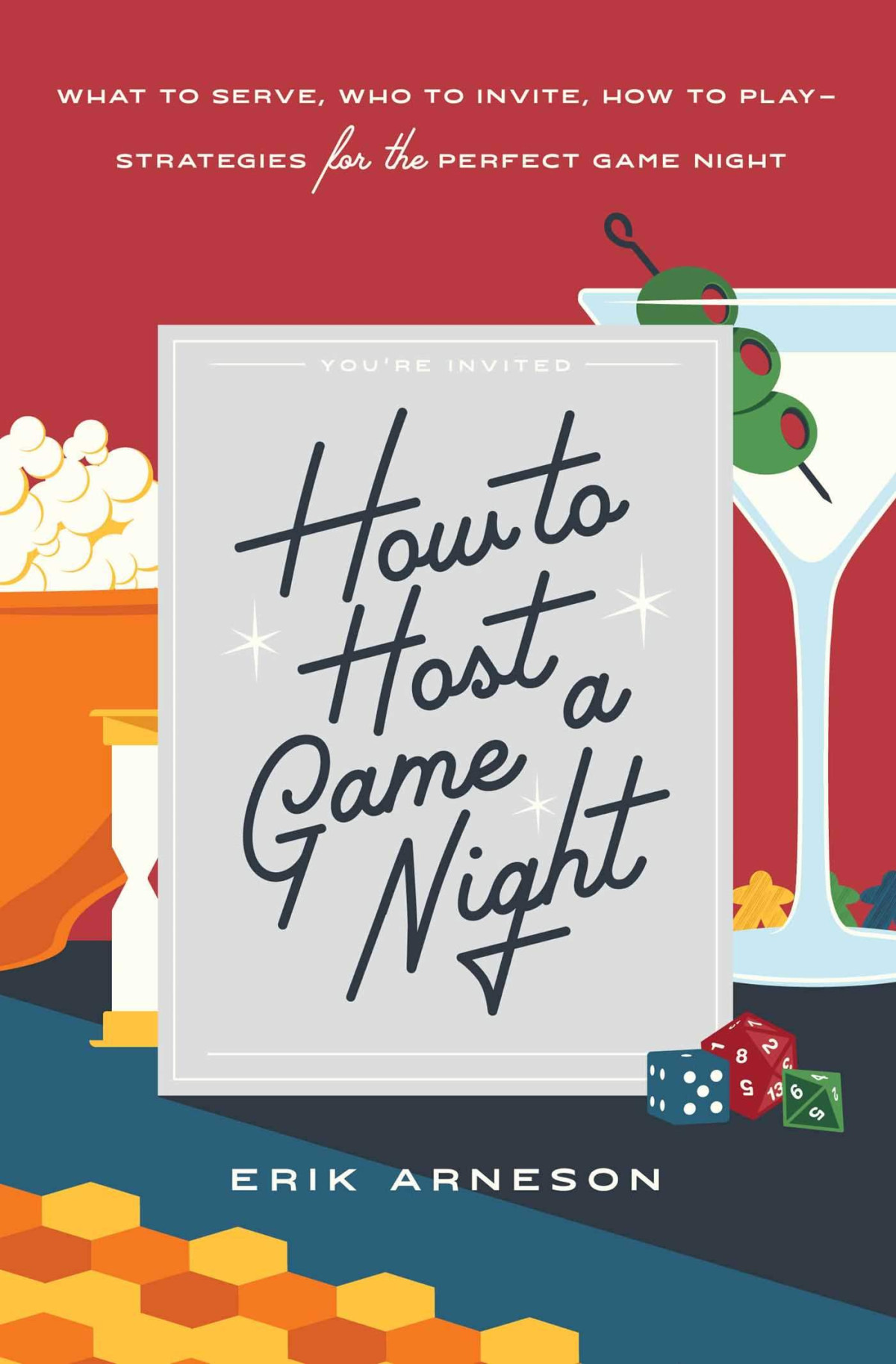 How To Host A Game Night What To Serve Who To Invite How To Playstrategies For The Perfect Game Night Erik Arneson