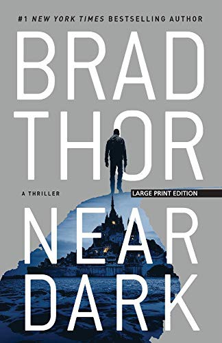 Near Dark A Thriller Brad Thor