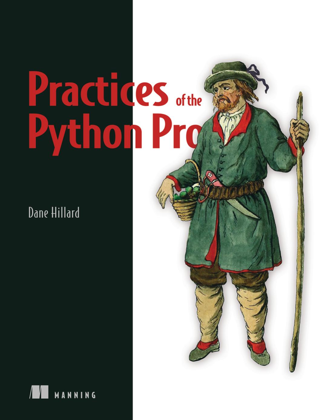 Practices Of The Python Pro 1st Edition Dane Hillard