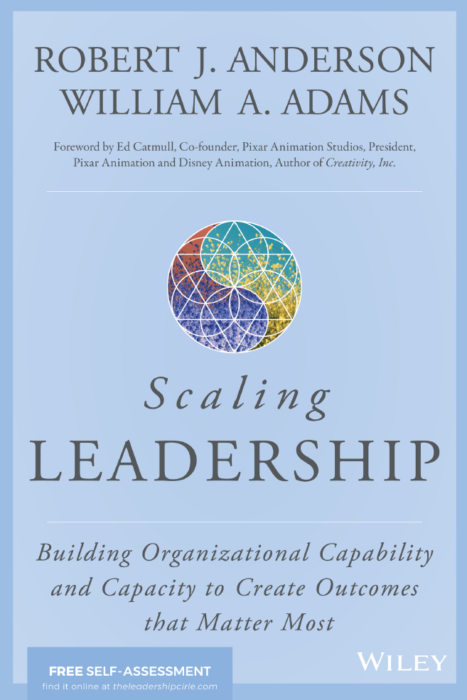 Scaling Leadership Robert J Anderson William A Adams