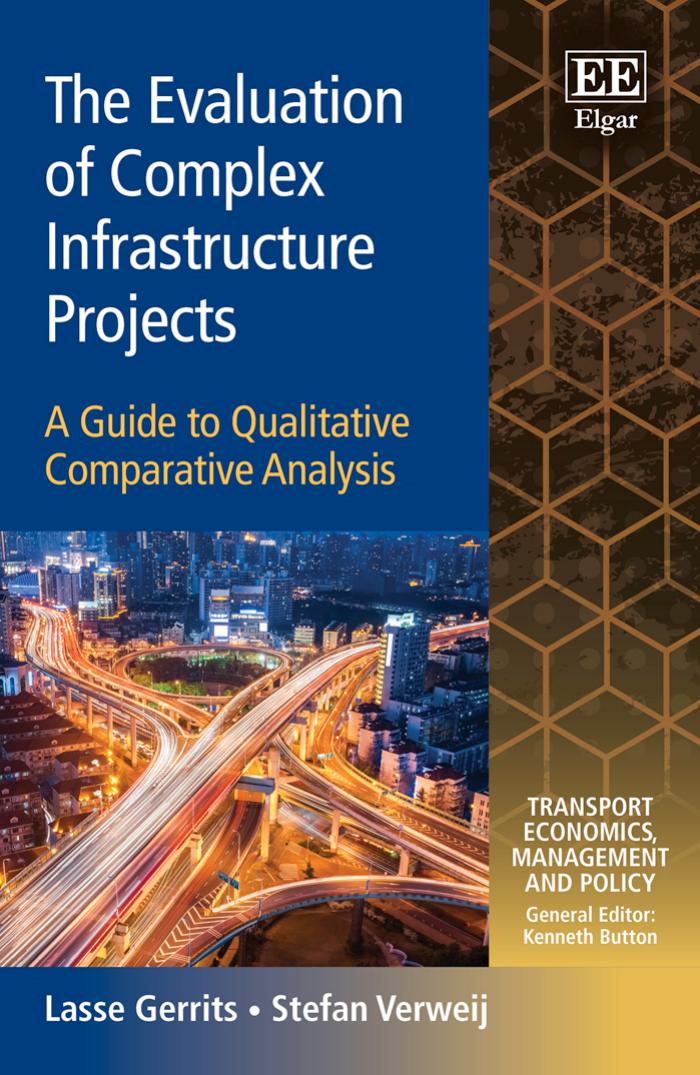 The Evaluation Of Complex Infrastructure Projects A Guide To Qualitative Comparative Analysis Lasse Gerrits