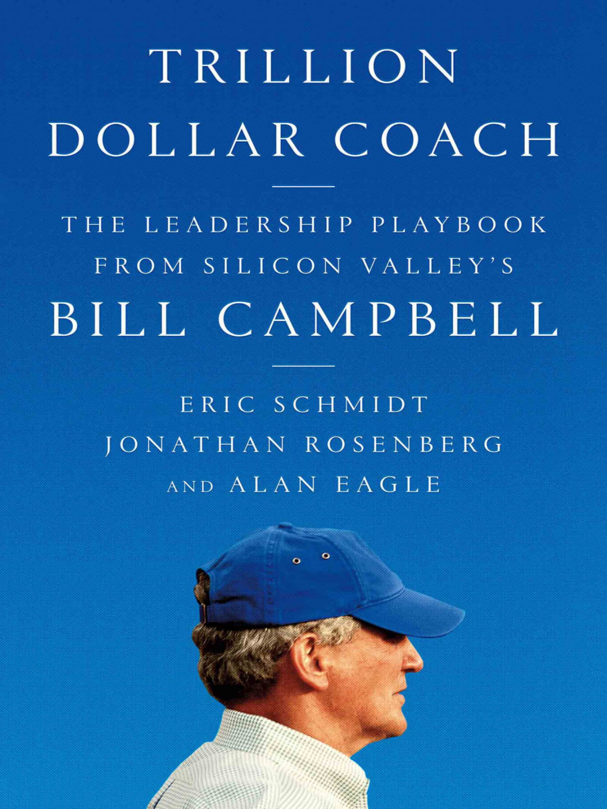 Trillion Dollar Coach Eric Schmidt