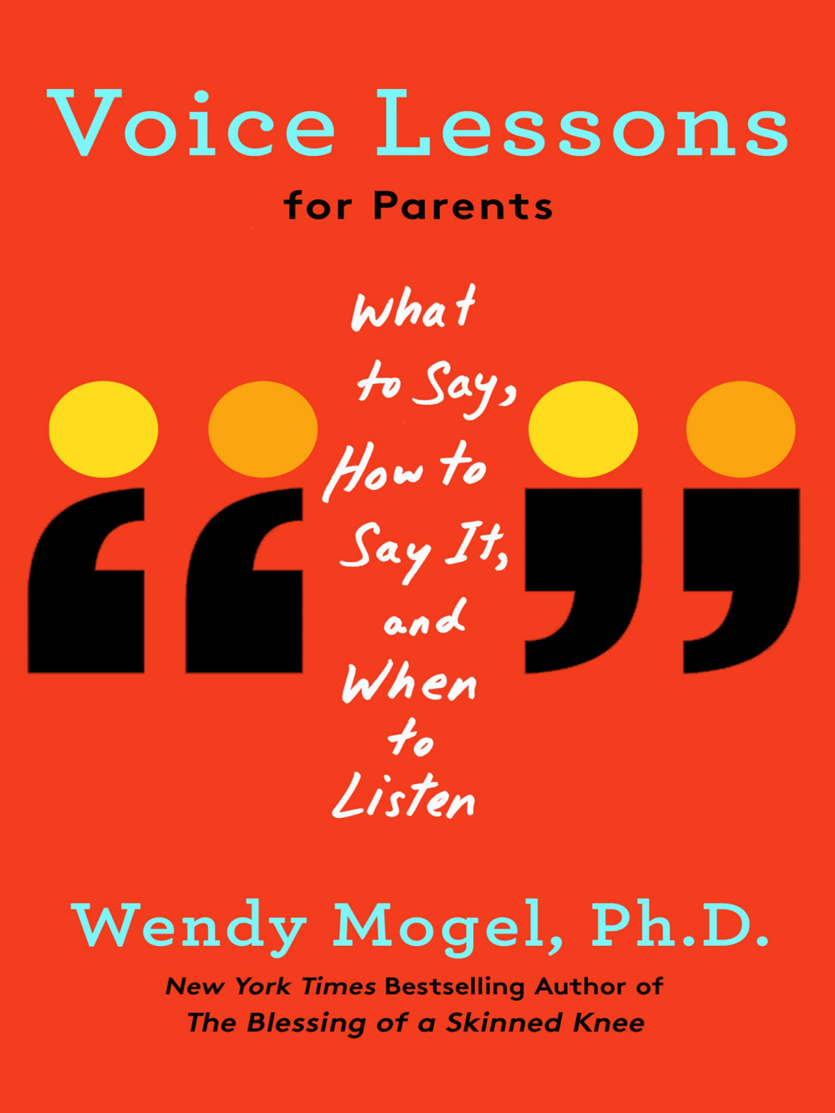 Voice Lessons For Parents Wendy Mogel