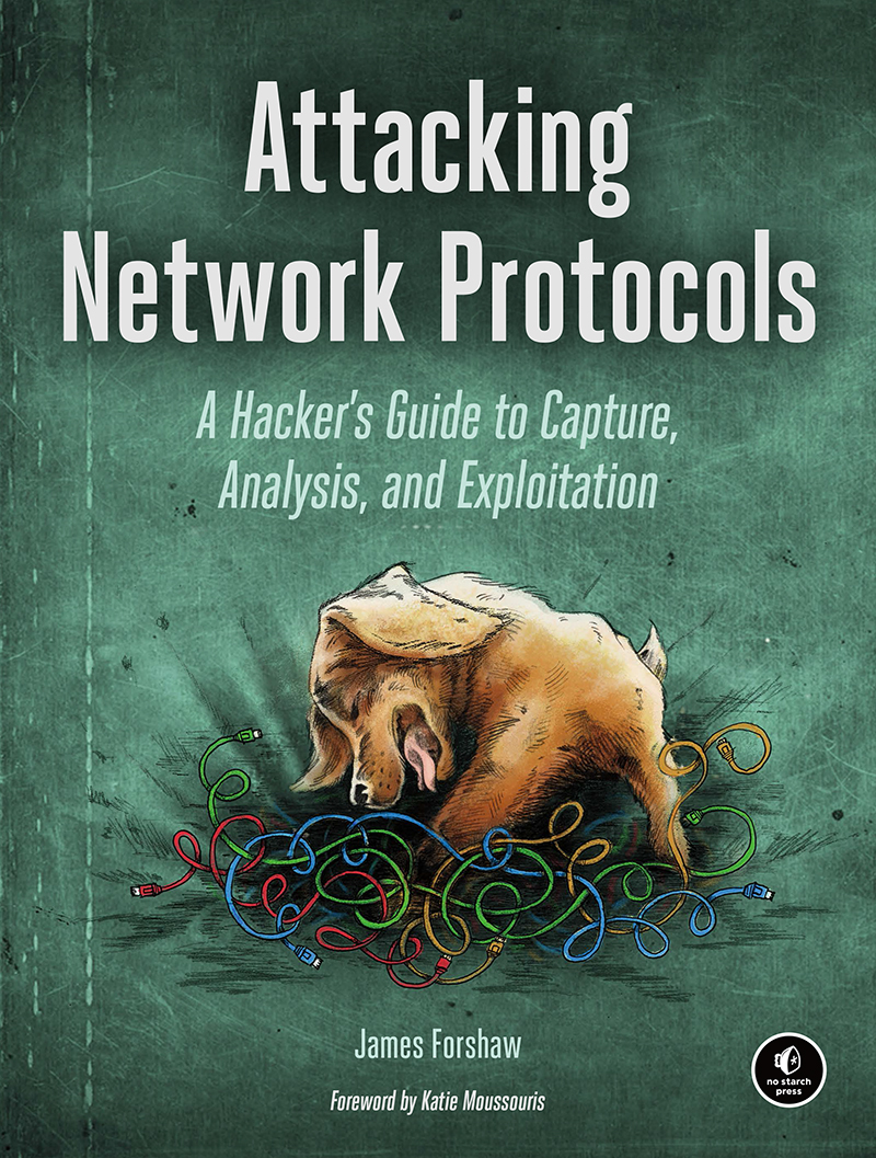 Attacking Network Protocols James Forshaw