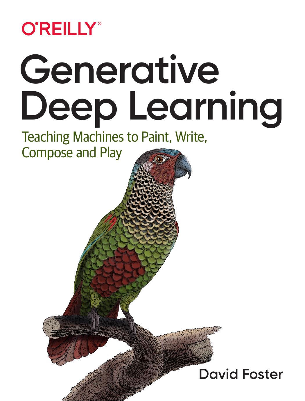Generative Deep Learning 1st Edition David Foster