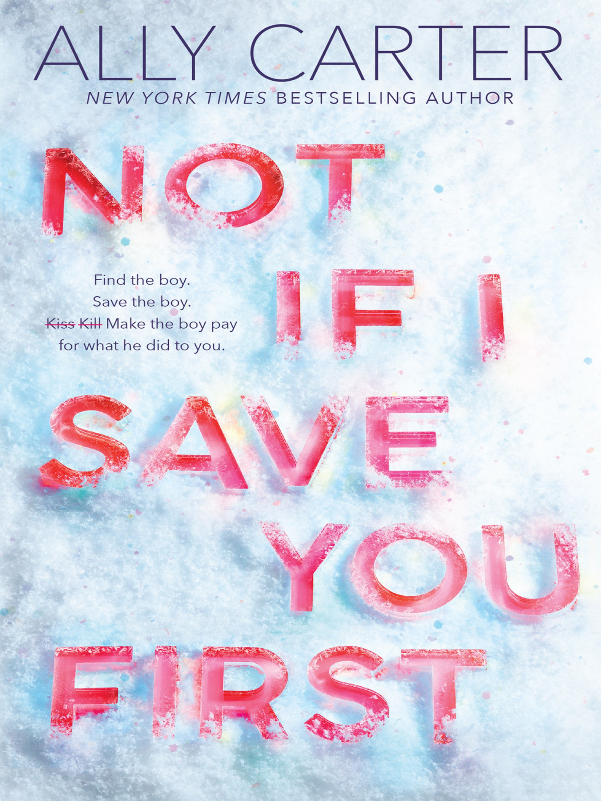 Not If I Save You First Ally Carter