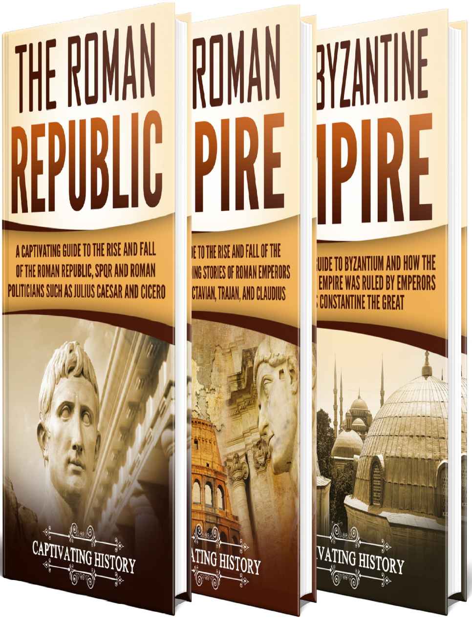 Roman History A Captivating Guide To Ancient Rome Including The Roman Republic The Roman Empire And The Byzantium Captivating History
