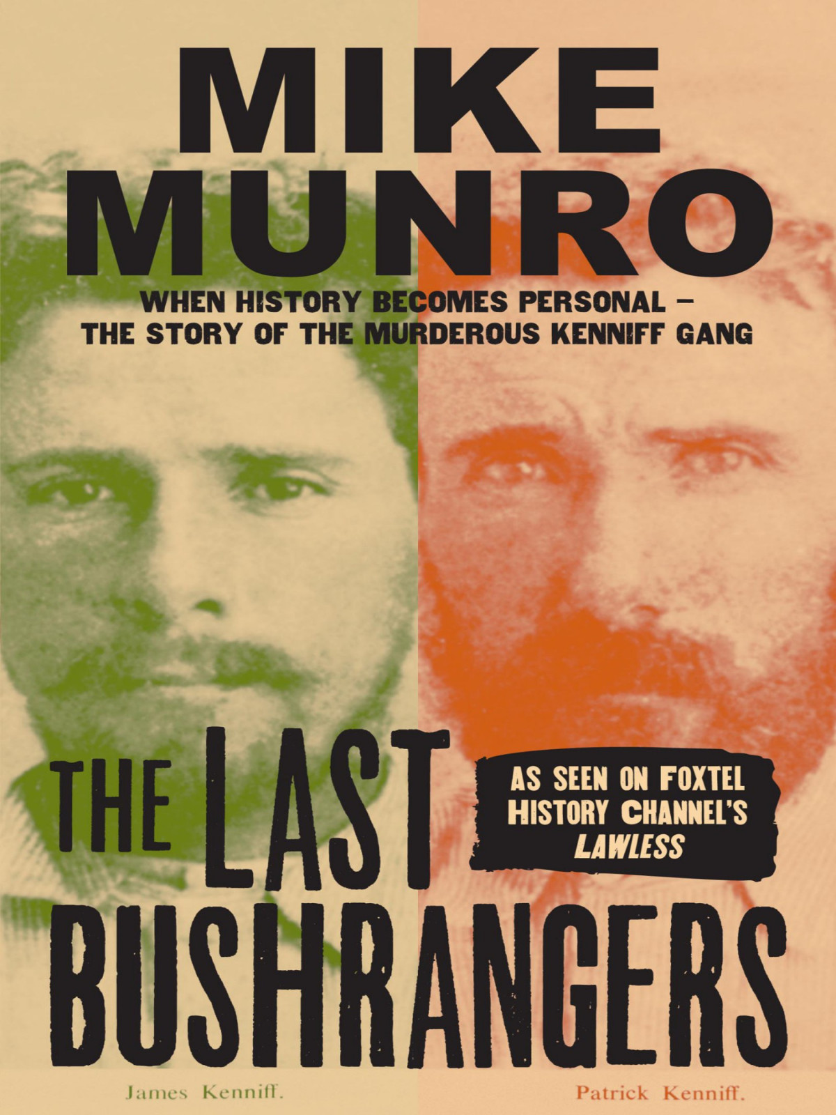 The Last Bushrangers Mike Munro