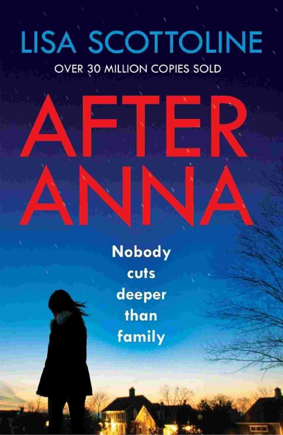 After Anna The Bestselling Psychological Thriller With Twists That Grip From The First Page Lisa Scottoline