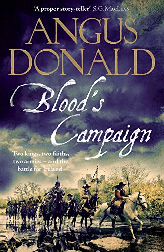 Blood Campaign Holcroft Blood Book 3 Angus Donald