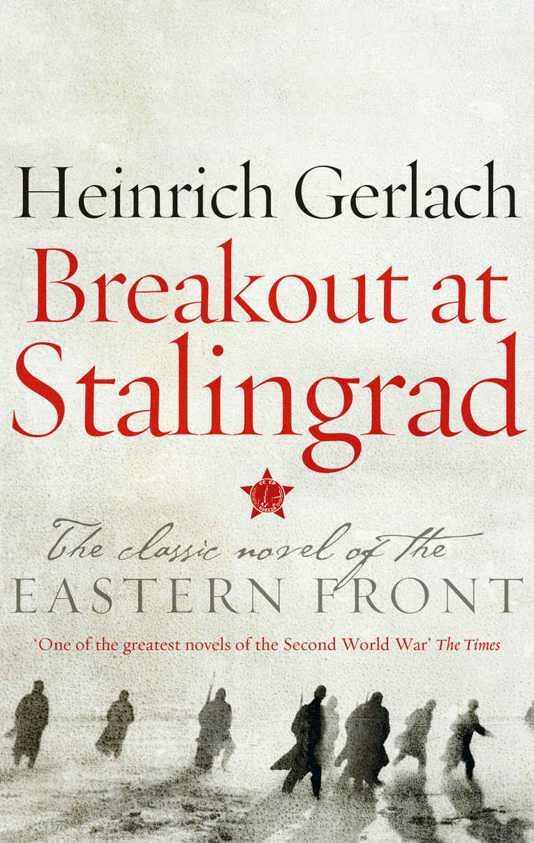Breakout At Stalingrad Heinrich Gerlach