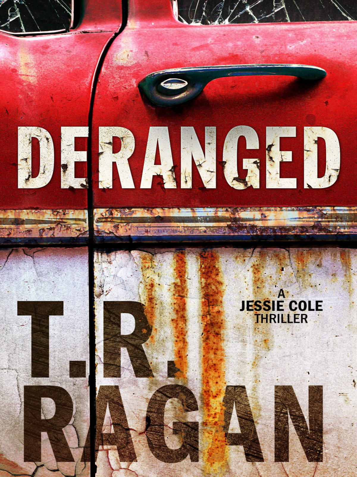 Deranged T R Ragan