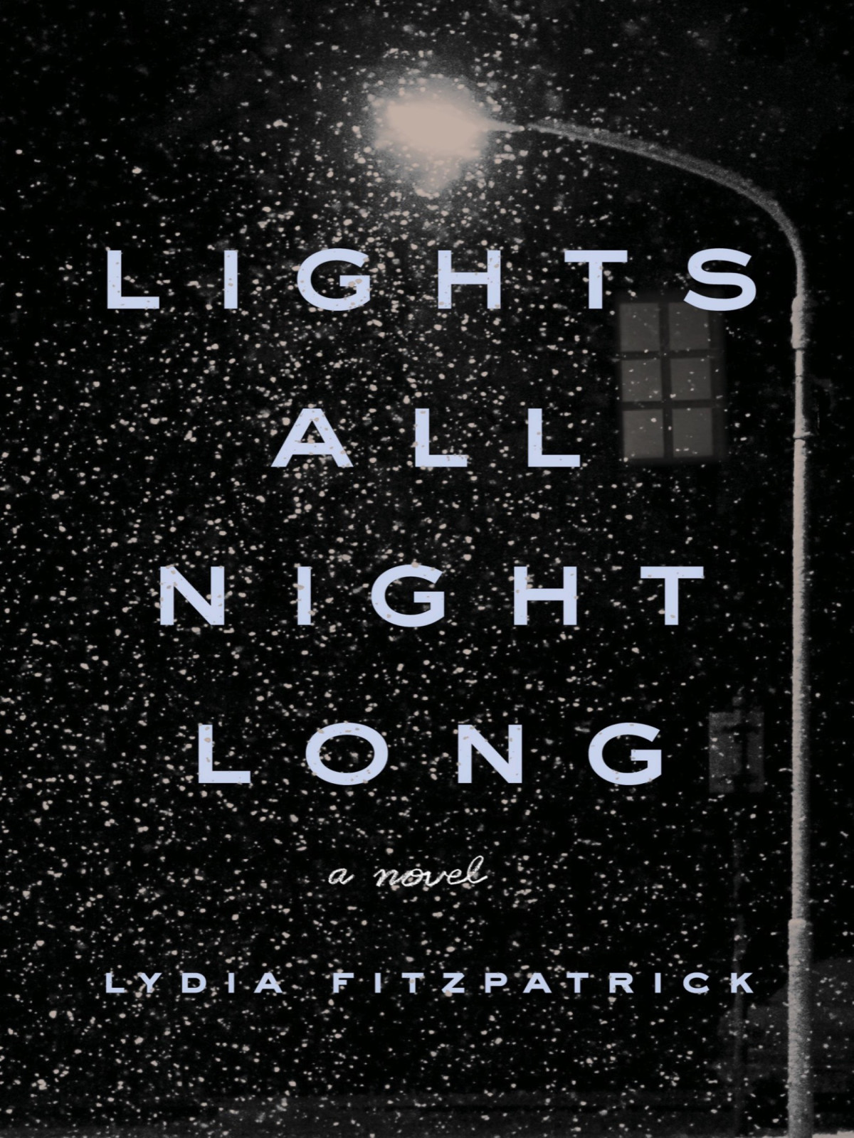 Lights All Night Long Lydia Fitzpatrick