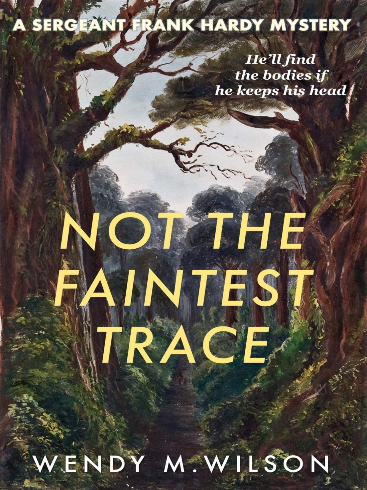 Not The Faintest Trace 1st Edition Wilson M Wendy