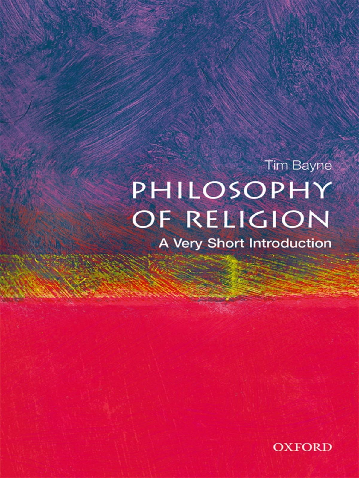 Philosophy Of Religion A Very Short Introduction Tim Bayne