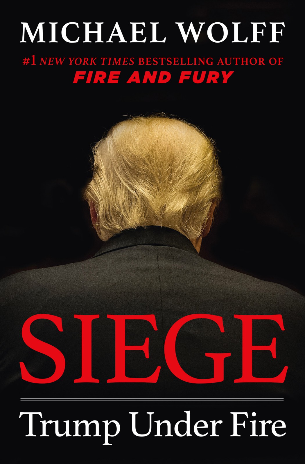 Siege Trump Under Fire Michael Wolff