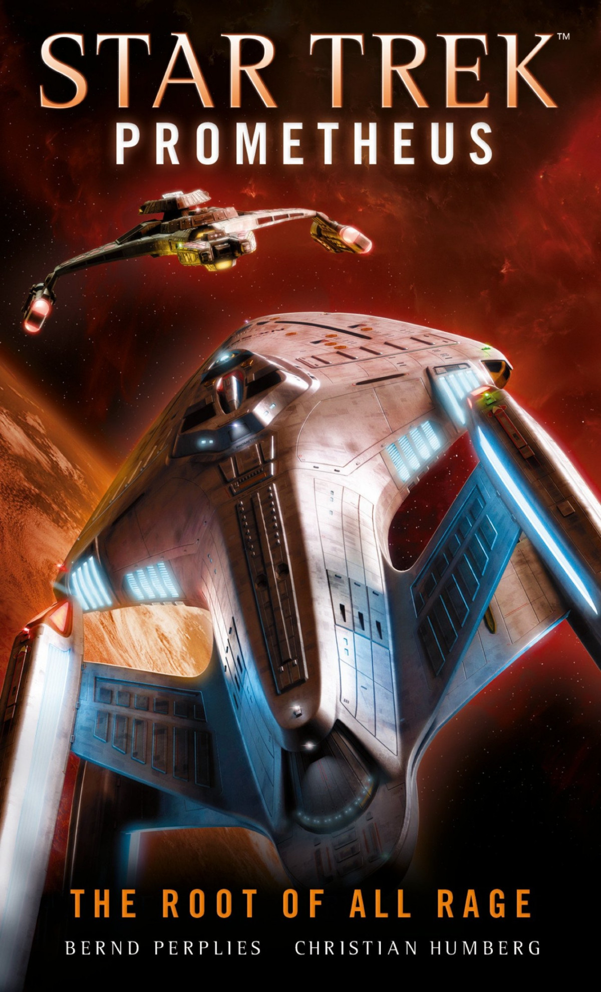 Star Trek Prometheus The Root Of All Rage Star Trek Prometheus Christian Humberg Bernd Perplies