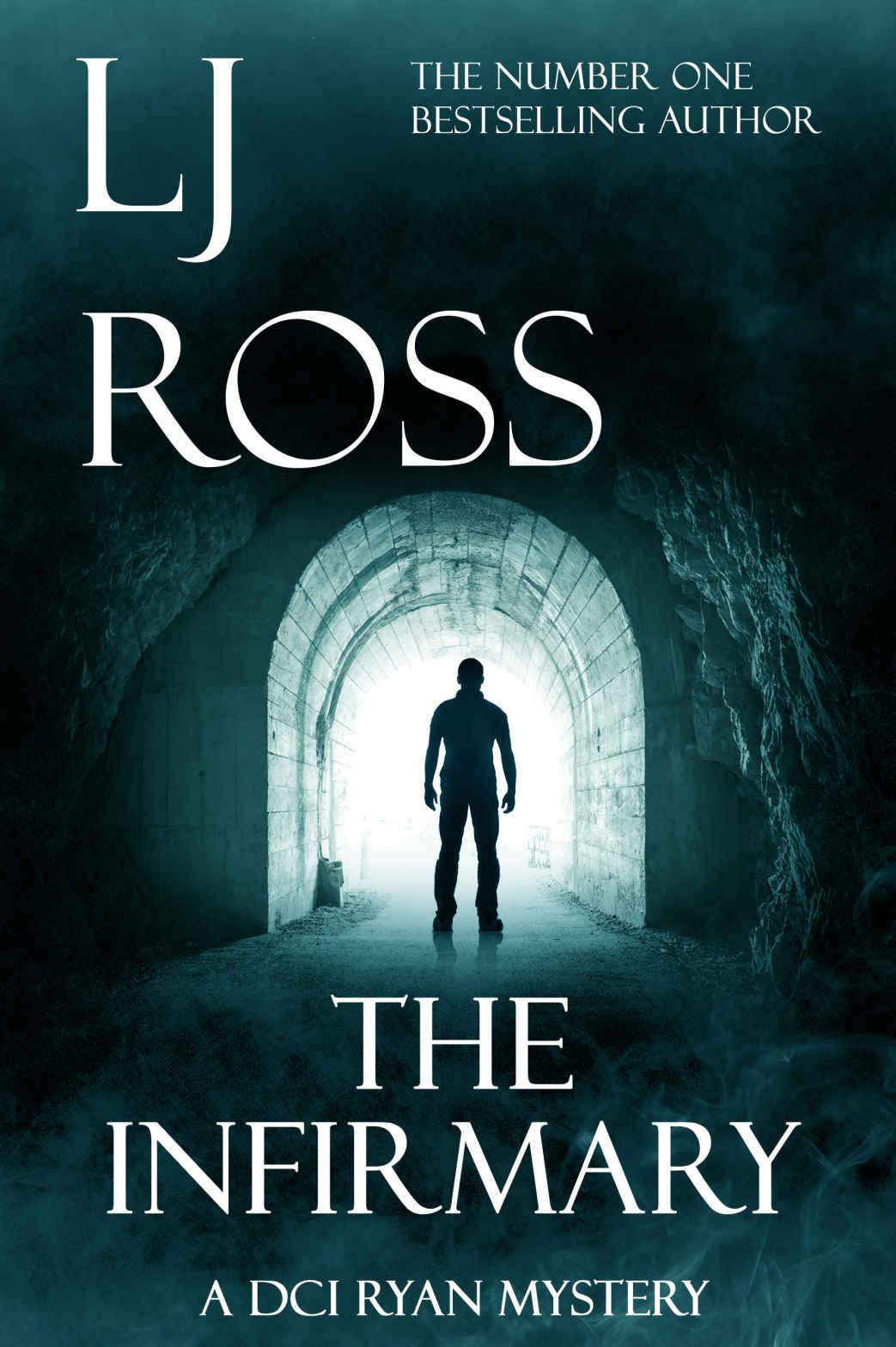The Infirmary A Dci Ryan Mystery L J Ross