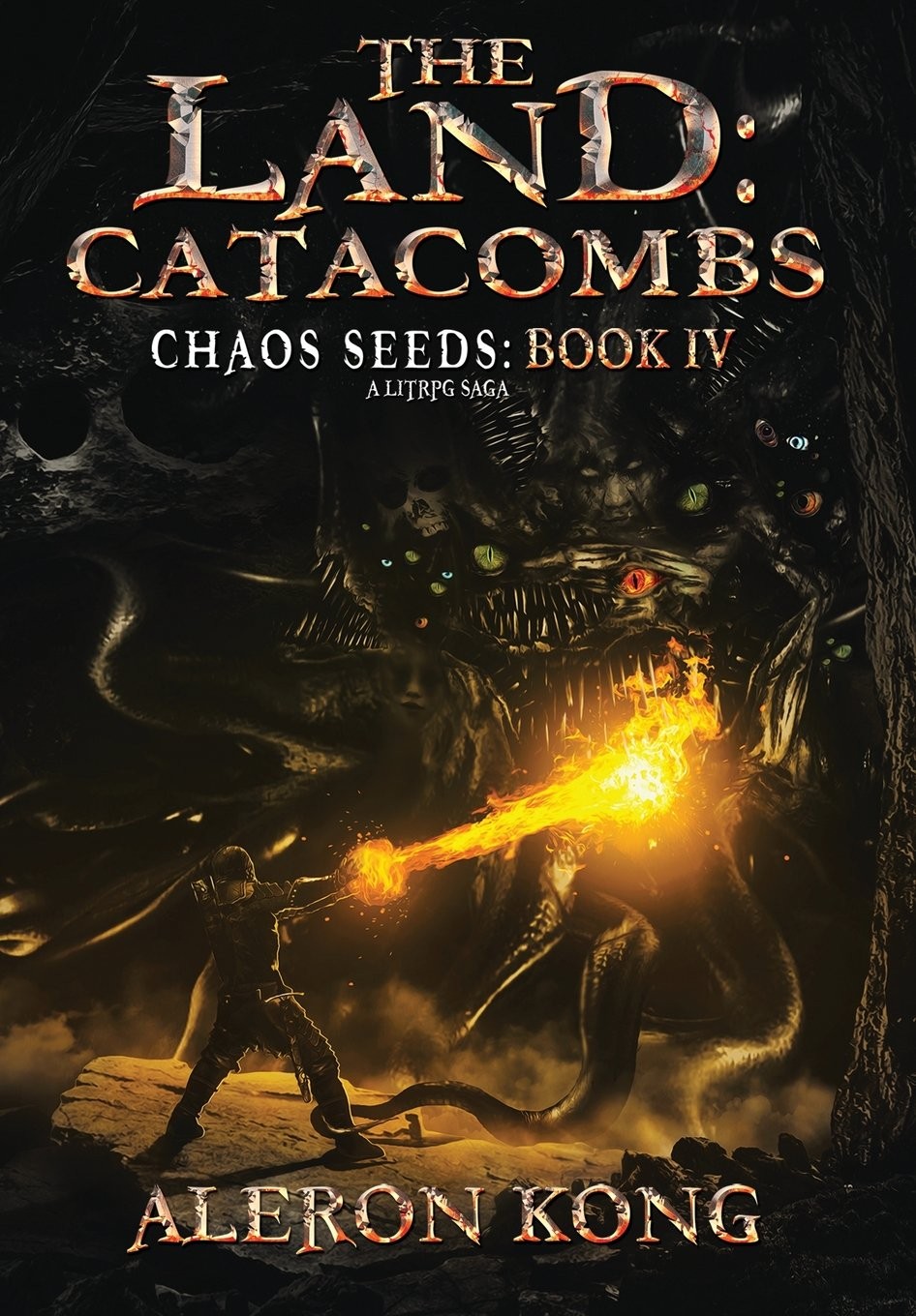 The Land Catacombs Chaos Seeds Book 4 Aleron Kong