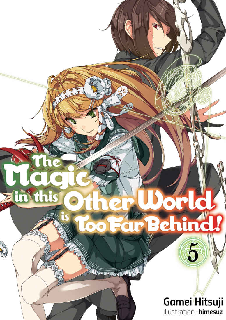 The Magic In This Other World Is Too Far Behind Volume 5 Gamei Hitsuji