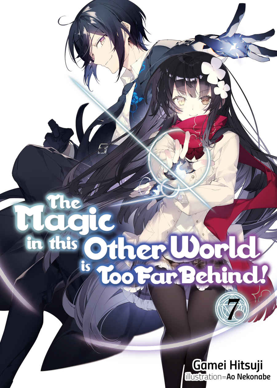 The Magic In This Other World Is Too Far Behind Volume 7 Gamei Hitsuji