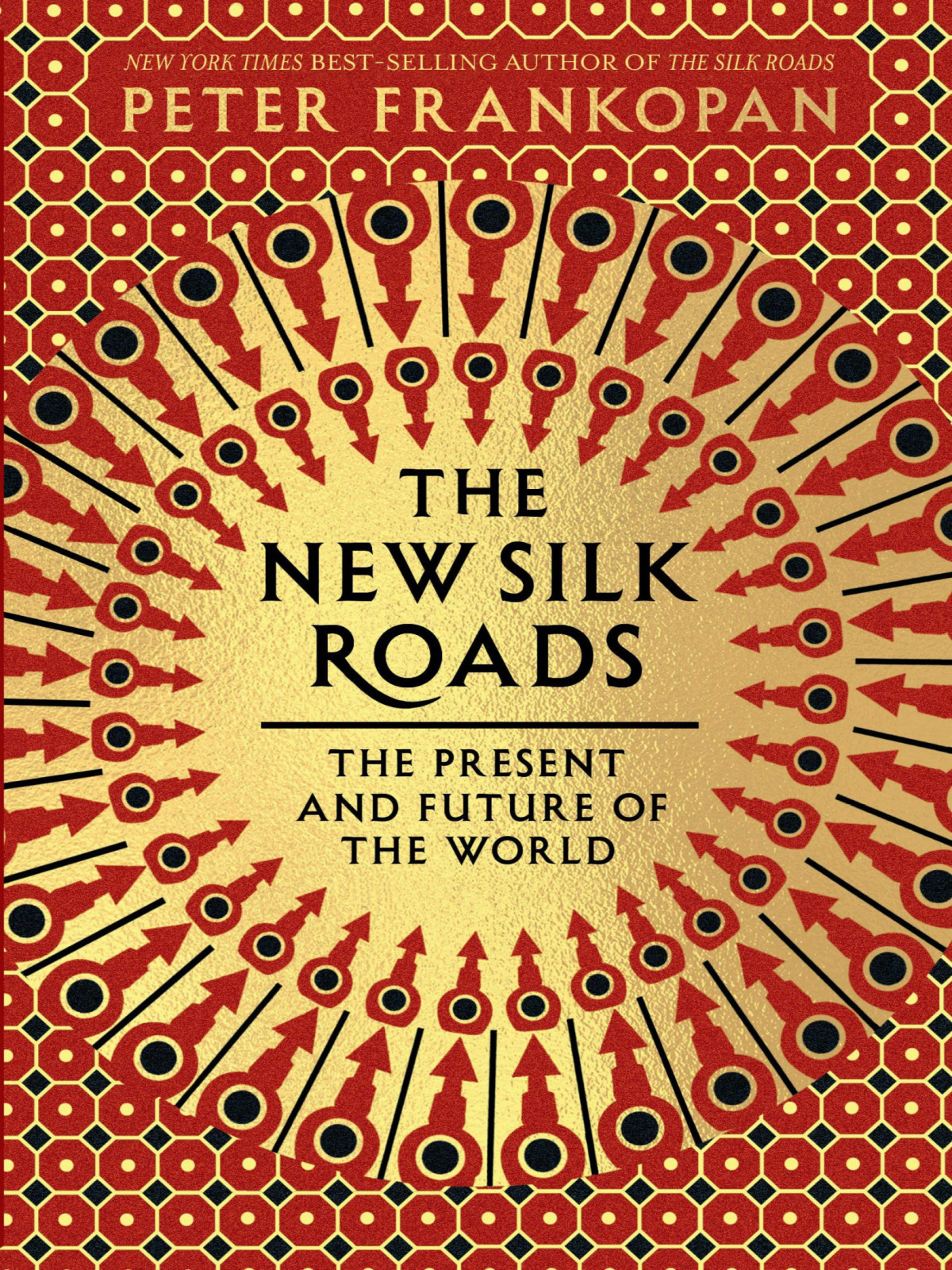 The New Silk Roads Peter Frankopan