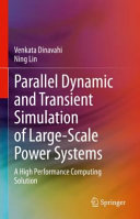 Parallel Dynamic And Transient Simulation Of Largescale Power Systems Venkata Dinavahi
