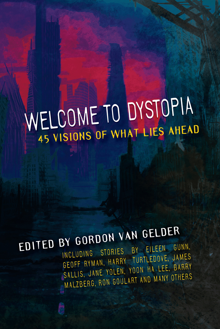 Welcome To Dystopia Gordon Van Gelder