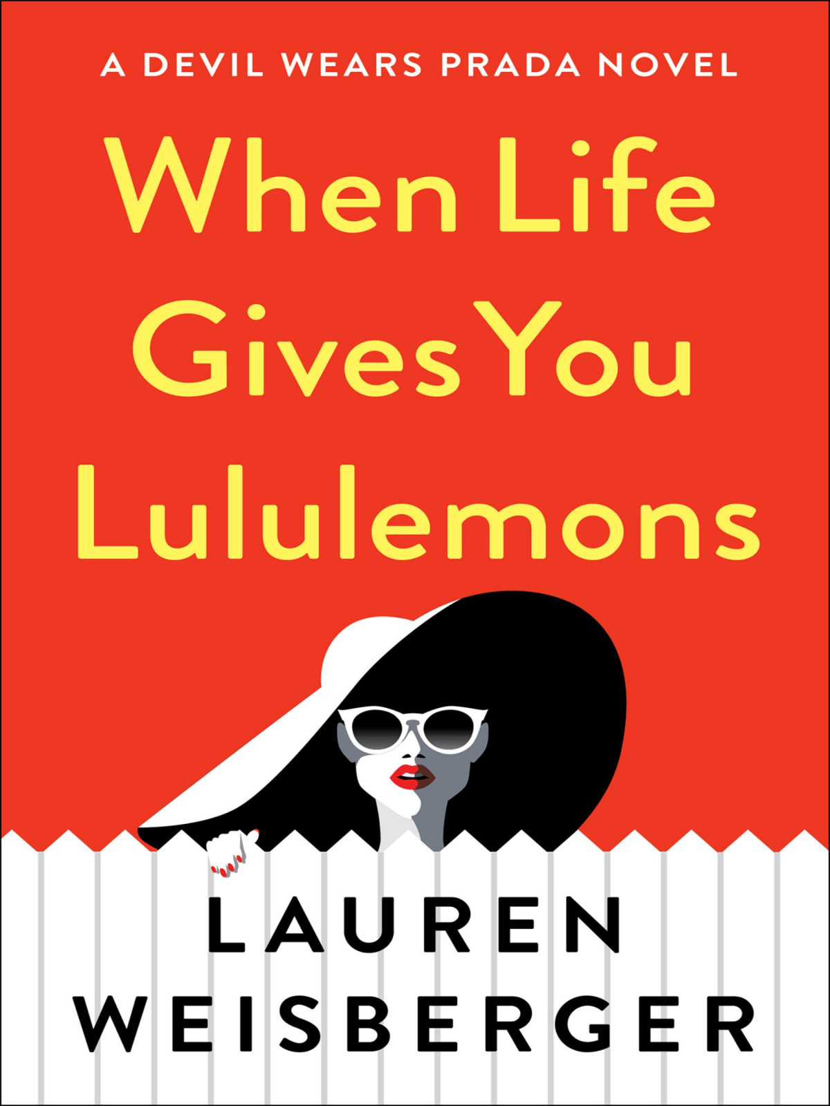 When Life Gives You Lululemons Lauren Weisberger