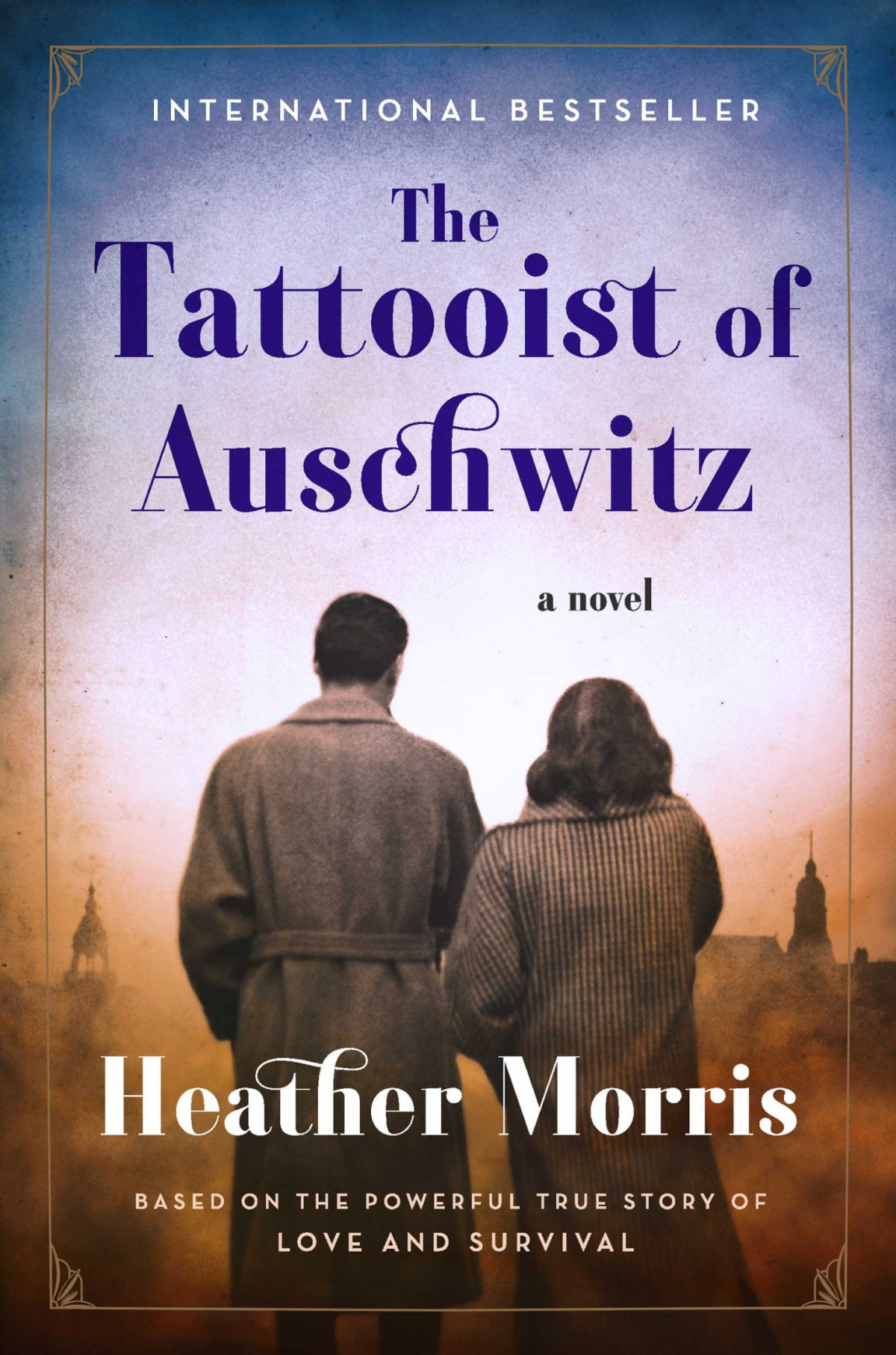 The Tattooist Of Auschwitz A Novel Heather Morris