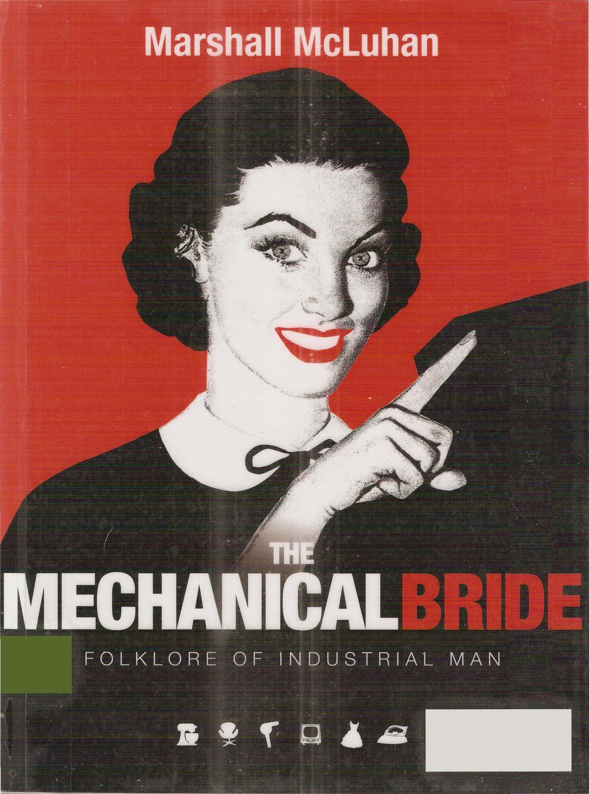 The Mechanical Bride 50th Anniversary Edition Marshall Mcluhan