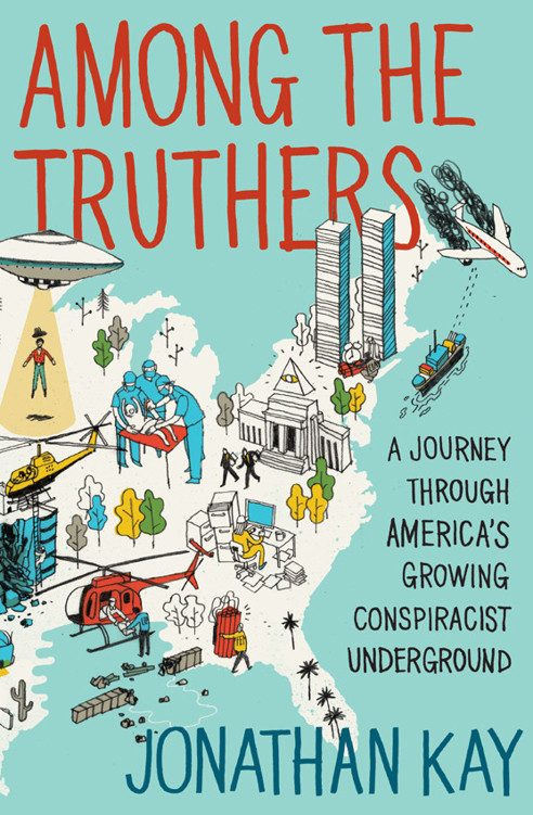 Among The Truthers Jonathan Kay