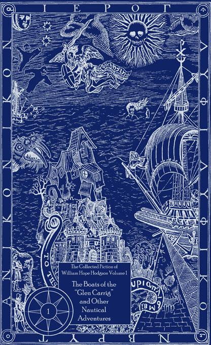Boats Of The Glen Carrig And Other Nautical Adventures William Hope Hodgson